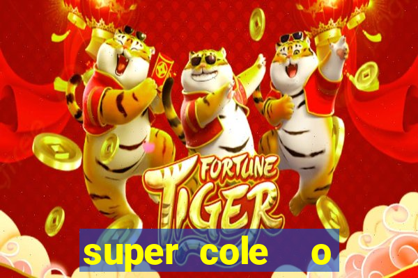 super cole  o 7784 jogos download